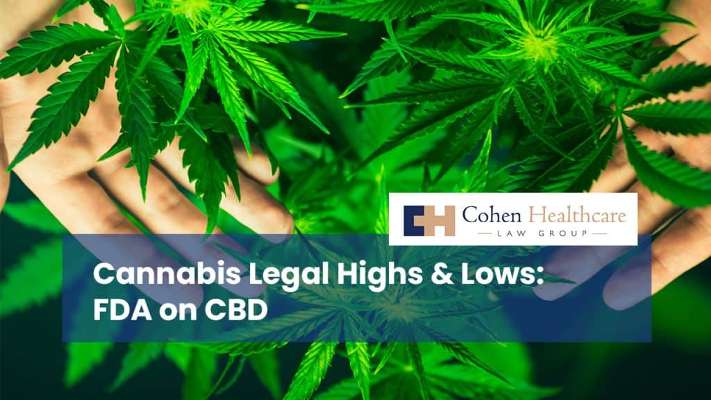 Cannabis Legal Highs & Lows: FDA on CBD