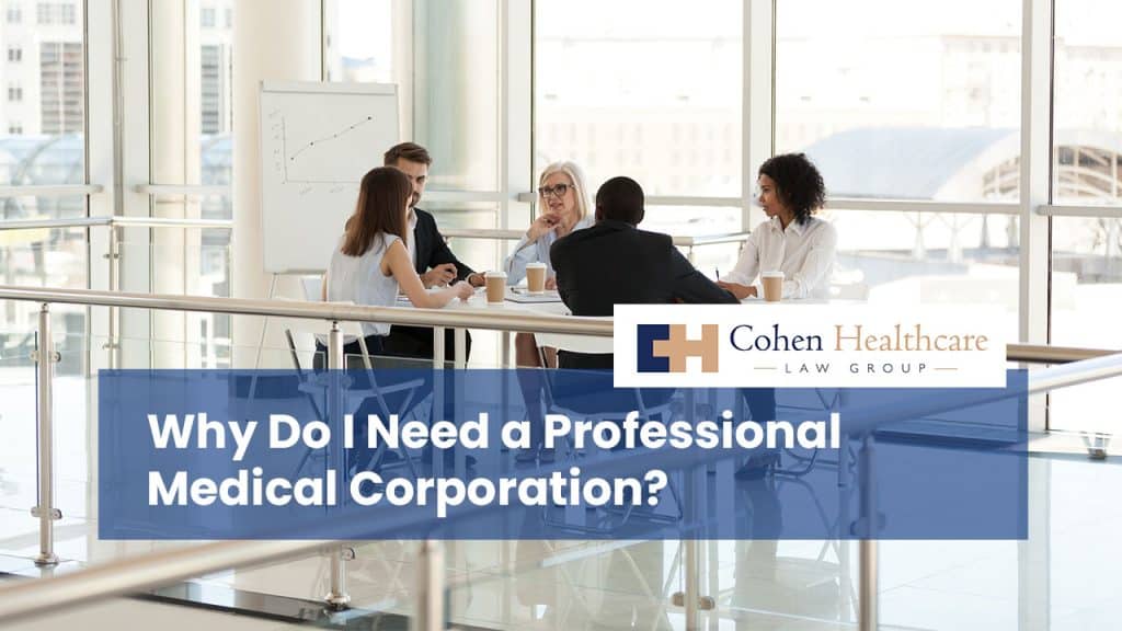 Why Do I Need a Professional Medical Corporation?