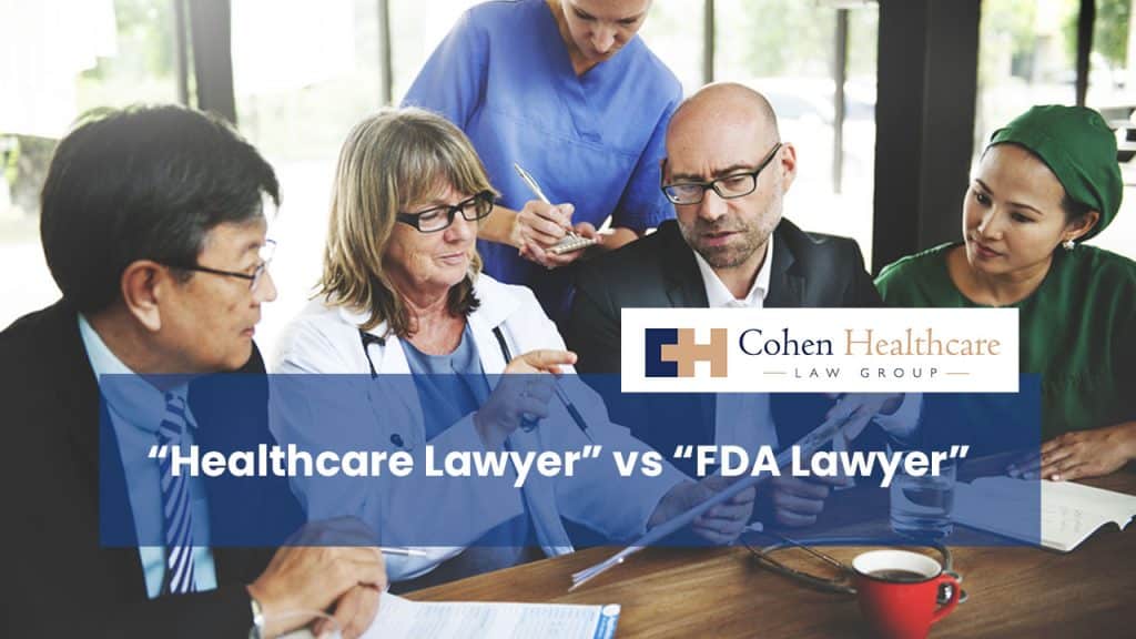 Healthcare Lawyer vs FDA Lawyer