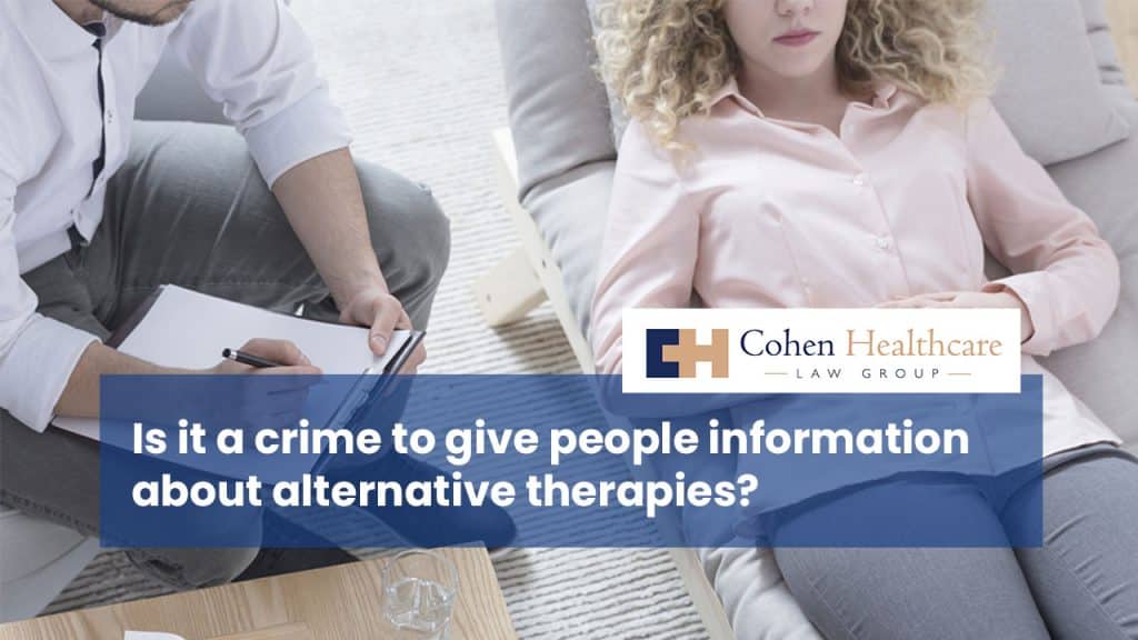 Is it a crime to give people information about alternative therapies?