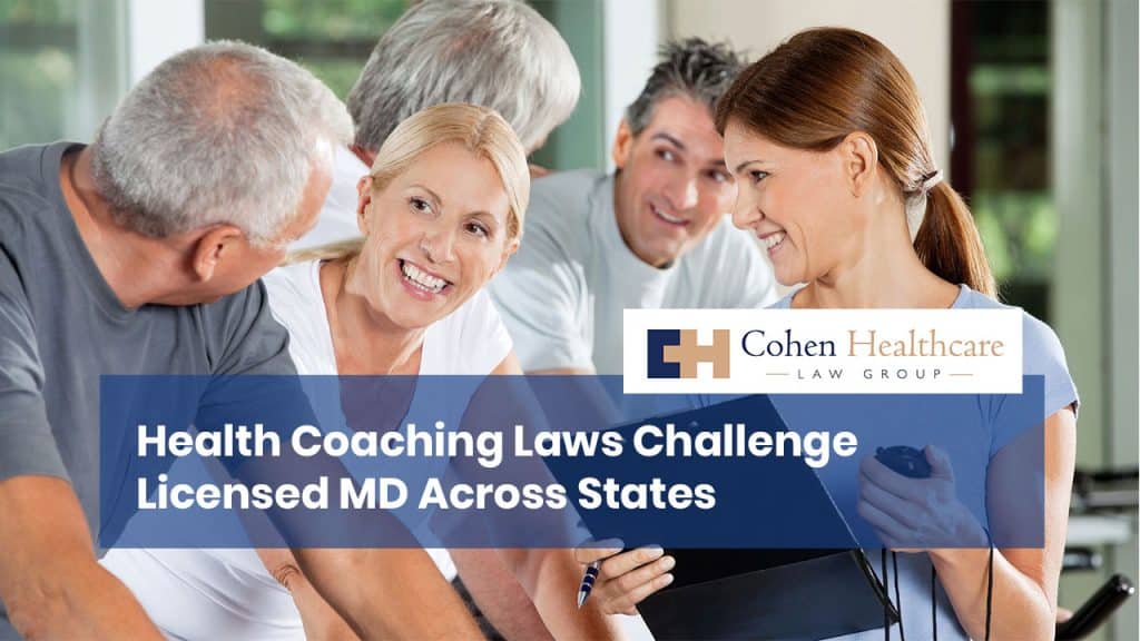 Health Coaching Laws Challenge Licensed MD Across States