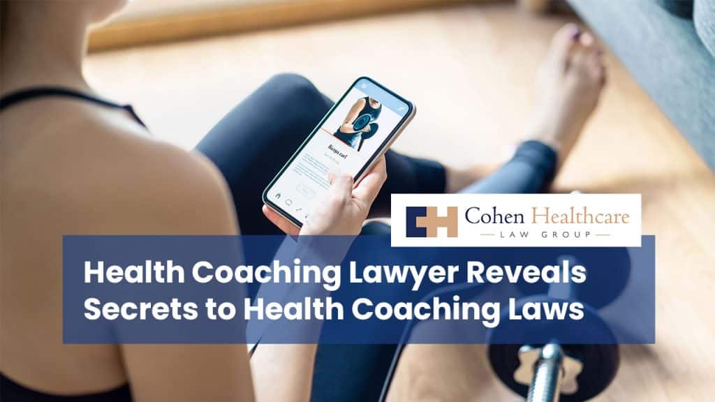 Health Coaching Lawyer Reveals Secrets to Health Coaching Laws