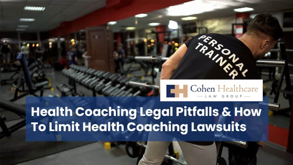 Health Coaching Legal Pitfalls & How To Limit Health Coaching Lawsuits
