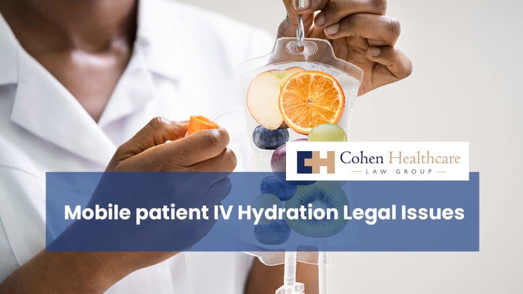 Mobile Patient IV Hydration Legal Issues