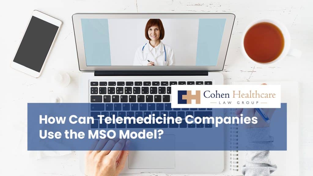 How Can Telemedicine Companies Use the MSO Model?