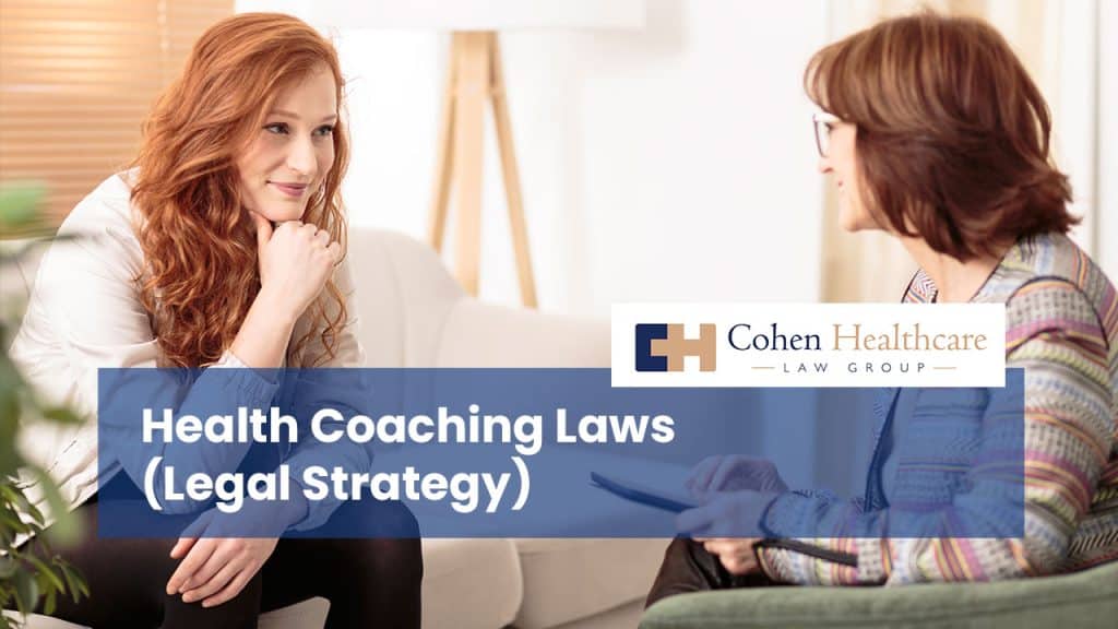 Health Coaching Laws (Legal Strategy)