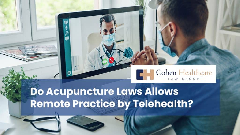 Do Acupuncture Laws Allows Remote Practice by Telehealth?