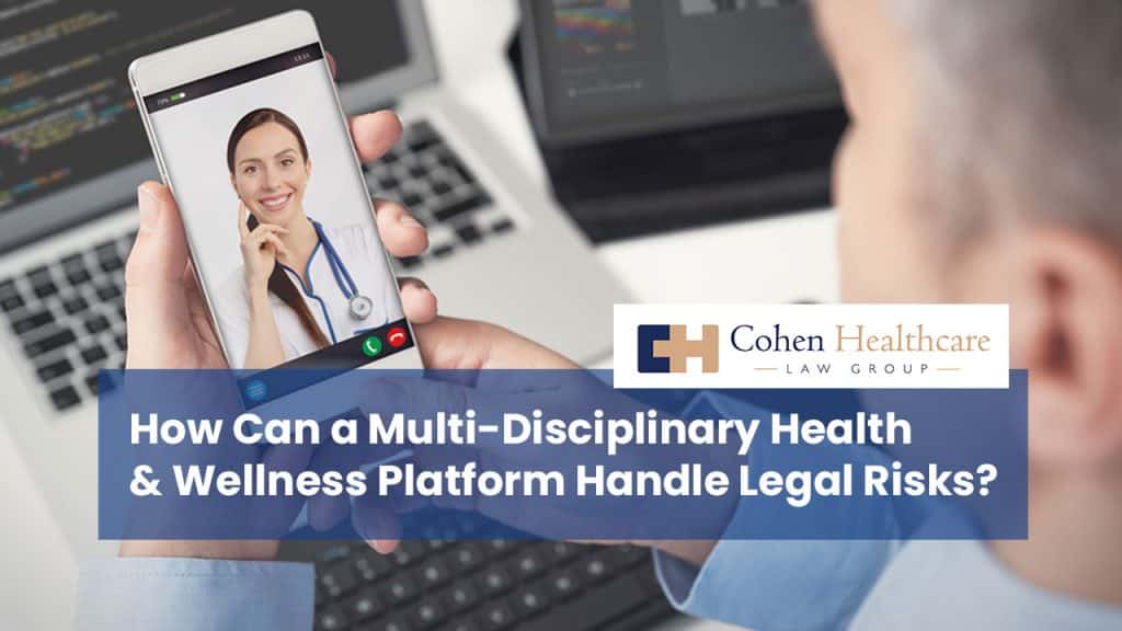 How Can a Multi-Disciplinary Health & Wellness Platform Handle Legal Risks?