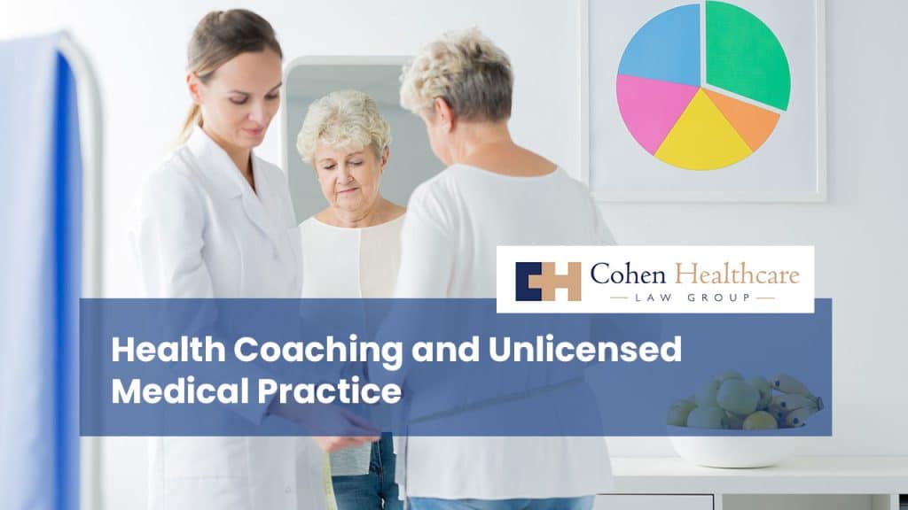 Health Coaching and Unlicensed Medical Practice