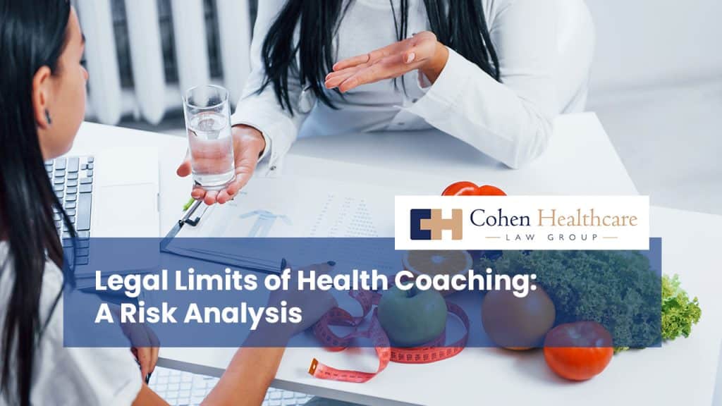 Legal Limits of Health Coaching: A Risk Analysis