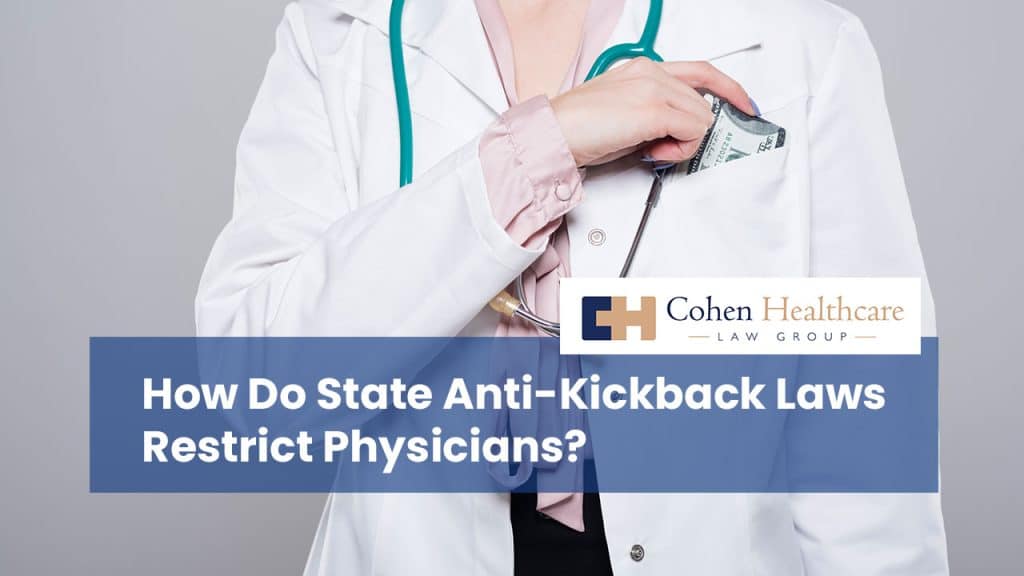 How Do State Anti-Kickback Laws Restrict Physicians?