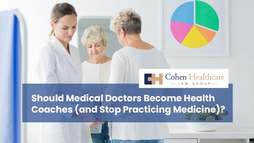 Should Medical Doctors Become Health Coaches (and Stop Practicing Medicine)?