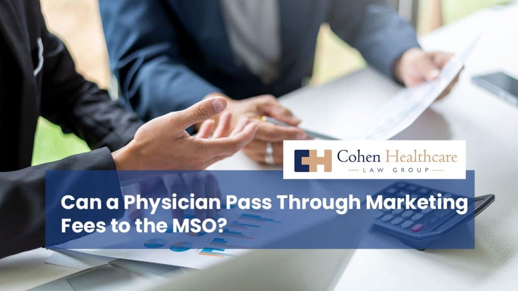 Can a Physician Pass Through Marketing Fees to the MSO?