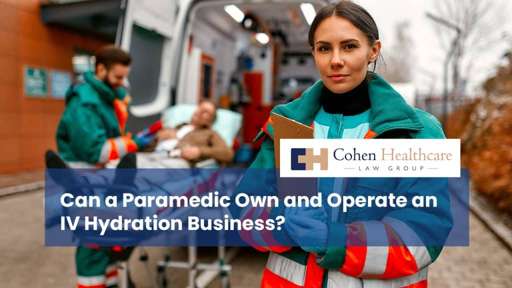 Can a Paramedic Own and Operate an IV Hydration Business?