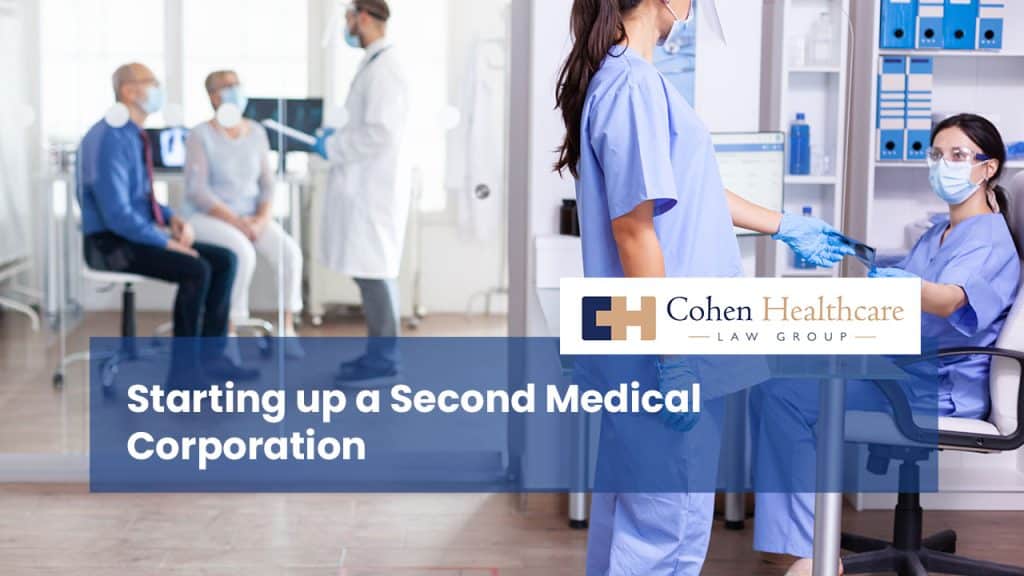 Starting up a Second Medical Corporation