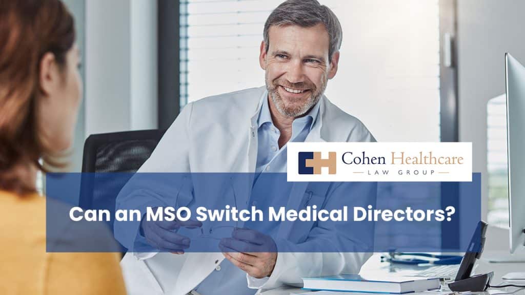 Can an MSO Switch Medical Directors?