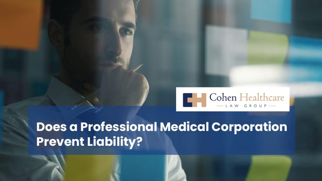 Does a Professional Medical Corporation Prevent Liability?