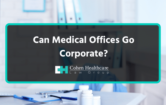 can medical offices go corporate